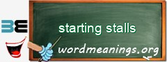 WordMeaning blackboard for starting stalls